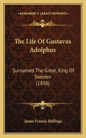 Life Of Gustavus Adolphus