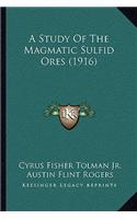 Study Of The Magmatic Sulfid Ores (1916)