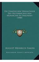 Die Standischen Verhaltnisse Des Oesterreichischen Monarchie In Urkunden (1848)
