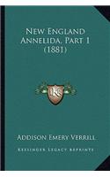 New England Annelida, Part 1 (1881): (English)
