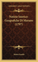 Notizie Istorico-Geografiche Di Murano (1797)