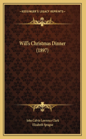 Will's Christmas Dinner (1897)