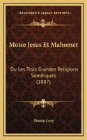 Moise Jesus Et Mahomet