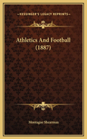 Athletics And Football (1887)