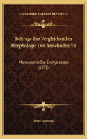 Beitrage Zur Vergleichenden Morphologie Der Annelinden V1: Monographie Der Enchytraeiden (1879)