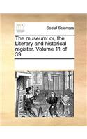 The Museum: Or, the Literary and Historical Register. Volume 11 of 39