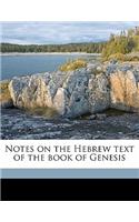 Notes on the Hebrew Text of the Book of Genesis