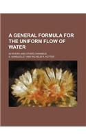 A General Formula for the Uniform Flow of Water; In Rivers and Other Channels