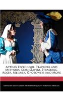 Acting Technique, Teachers and Methods