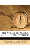 The Yosemite, Alaska, and the Yellowstone