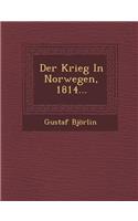 Der Krieg in Norwegen, 1814...: (German)