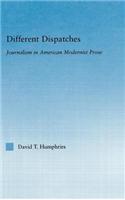 Different Dispatches: Journalism in American Modernist Prose. Literary Criticism and Cultural Theory