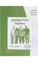 Student Solutions Manual for Larson's College Prep Algebra