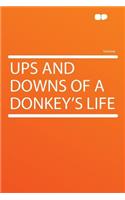 Ups and Downs of a Donkey's Life