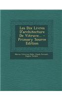 Les Dix Livres D'architecture De Vitruve...