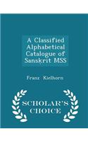 Classified Alphabetical Catalogue of Sansḳrit MSS - Scholar's Choice Edition