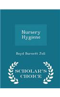 Nursery Hygiene - Scholar's Choice Edition