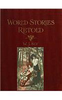 World Stories Retold for Modern Boys and Girls: One Hundred and Eighty-Seven Five-Minute Classic Stories for Retelling in Home, Sunday School, Childre