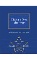 China After the War - War College Series