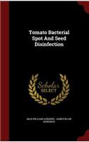 Tomato Bacterial Spot and Seed Disinfection