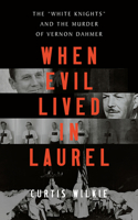When Evil Lived in Laurel - The 