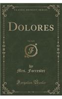Dolores, Vol. 1 of 3 (Classic Reprint)