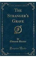 The Stranger's Grave (Classic Reprint)