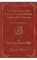 The History of the Famous Preacher Friar Gerund de Campazas, Vol. 2 of 2: Otherwise Gerund Zotes (Classic Reprint)