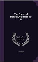 The Fraternal Monitor, Volumes 25-26