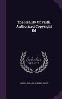 The Reality Of Faith. Authorized Copyright Ed