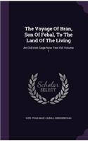 The Voyage Of Bran, Son Of Febal, To The Land Of The Living