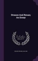 Strauss And Renan; An Essay