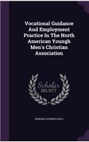 Vocational Guidance And Employment Practice In The North American Youngh Men's Christian Association