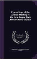 Proceedings of the Annual Meeting of the New Jersey State Horticultural Society
