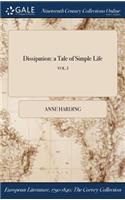 Dissipation: A Tale of Simple Life; Vol. I