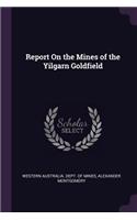Report On the Mines of the Yilgarn Goldfield