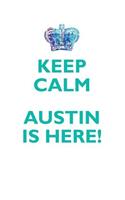 KEEP CALM, AUSTIN IS HERE AFFIRMATIONS WORKBOOK Positive Affirmations Workbook Includes: Mentoring Questions, Guidance, Supporting You