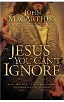 Jesus You Can't Ignore