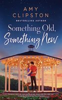 Something Old, Something New: A Sweet Contemporary Romance