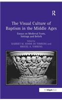 The Visual Culture of Baptism in the Middle Ages