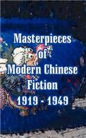 Masterpieces of Modern Chinese Fiction 1919 - 1949