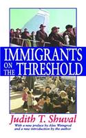 Immigrants on the Threshold