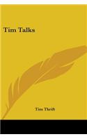 Tim Talks