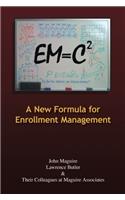 Em=c2: A New Formula for Enrollment Management