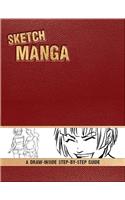 Sketch Manga: A Draw-Inside Step-By-Step Sketchbook