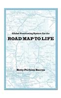 Global Positioning System for the Road Map to Life