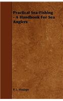 Practical Sea-Fishing - A Handbook for Sea Anglers