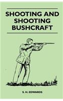 Shooting And Shooting Bushcraft