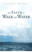 Faith to Walk on Water