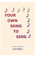 Your Own Song to Sing